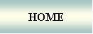 Text Box: HOME