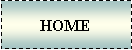 Text Box: HOME