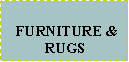 Text Box:    FURNITURE & 